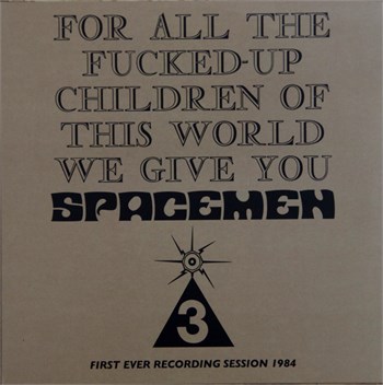 Spacemen 3 For All The Fucked-Up Children Of This World