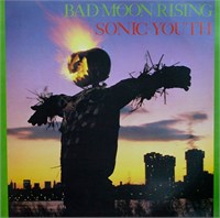 Sonic Youth Bad Moon Rising