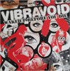 Vibravoid Wake Up Before You Die